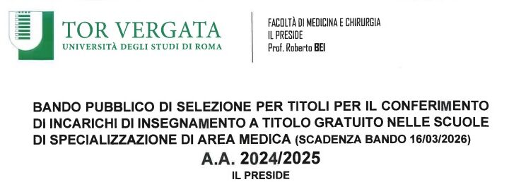 Bando pubblico di selezione per titoli per il conferimento di incarichi di insegnamento a titolo gratuito nelle scuole di specializzazione di area medica, a.a. 2024/2025 – SCADENZA BANDO 18/03/2026